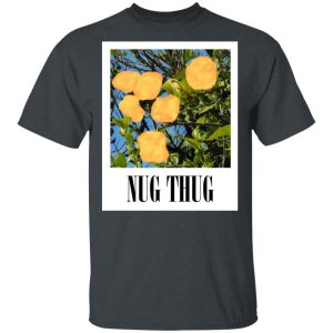 Nug Thug T-Shirts, Hoodies, Sweater 1 Nug Thug T Shirts Hoodies Sweater 10