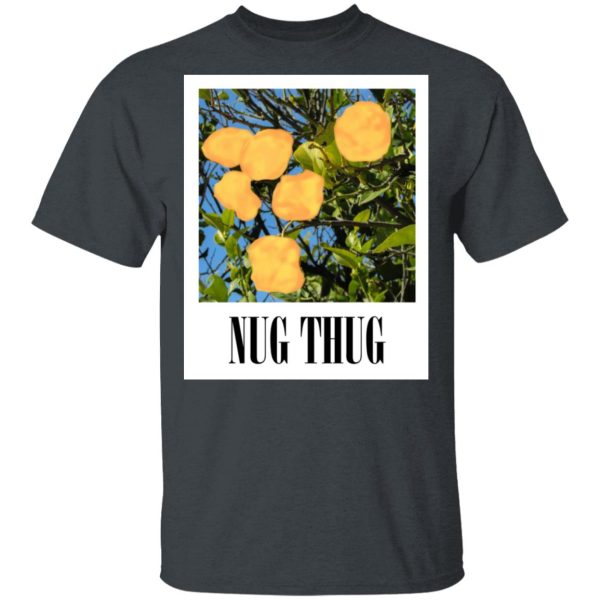 Nug Thug T-Shirts, Hoodies, Sweater