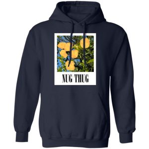 Nug Thug T-Shirts, Hoodies, Sweater 10 Nug Thug T Shirts Hoodies Sweater 7