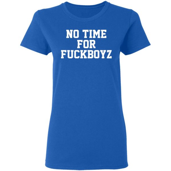 O Mighty No Time For Fuckboyz T-Shirts, Hoodies, Sweater