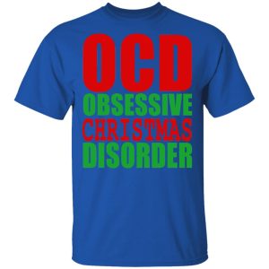 OCD Obsessive Christmas Disorder Shirt 12