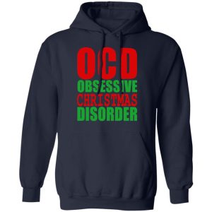 OCD Obsessive Christmas Disorder Shirt 7