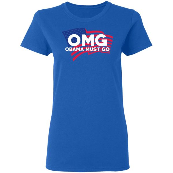 OMG Obama Must Go Barack Obama T-Shirts