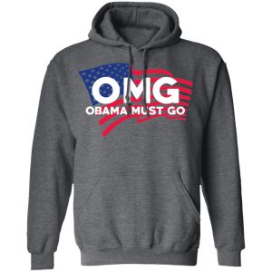 OMG Obama Must Go Barack Obama T-Shirts 11 OMG Obama Must Go Barack Obama T Shirts 8