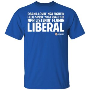 Obama Loving NRA Fighting Latte Sipping Yoga Practicing NPR Listening Flaming Liberal T-Shirts, Hoodies, Sweater 3 Obama Loving NRA Fighting Latte Sipping Yoga Practicing NPR Listening Flaming Liberal T Shirts Hoodies Sweater 12