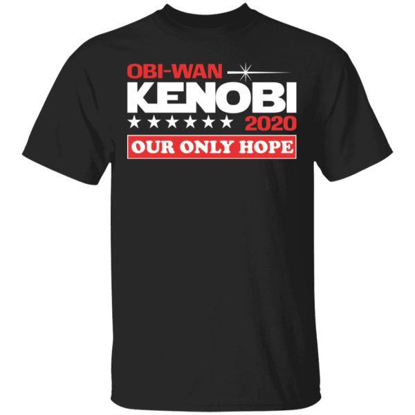 Obi-Wan Kenobi 2020 Our Only Hope T-Shirts