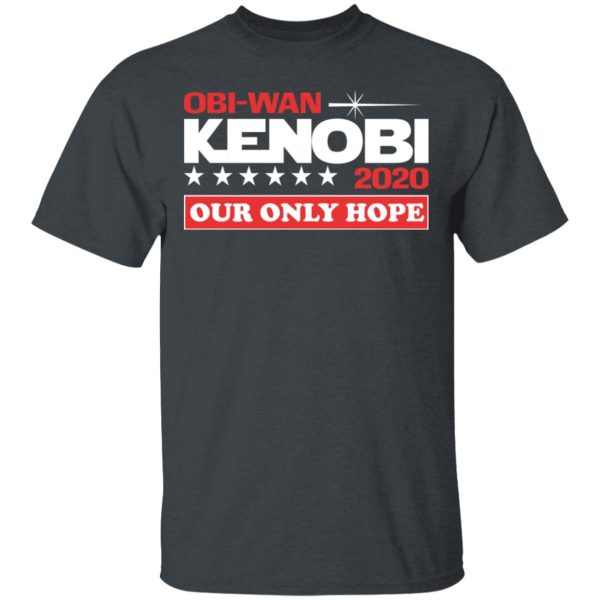 Obi-Wan Kenobi 2020 Our Only Hope T-Shirts