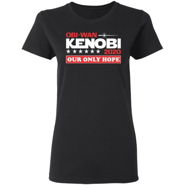 Obi-Wan Kenobi 2020 Our Only Hope T-Shirts