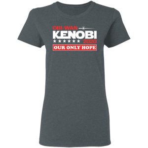 Obi Wan Kenobi 2020 Our Only Hope T Shirts 2