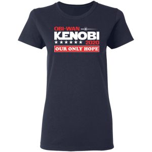 Obi Wan Kenobi 2020 Our Only Hope T Shirts 3