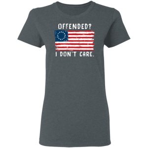 Offended I Dont Care Shirt 2