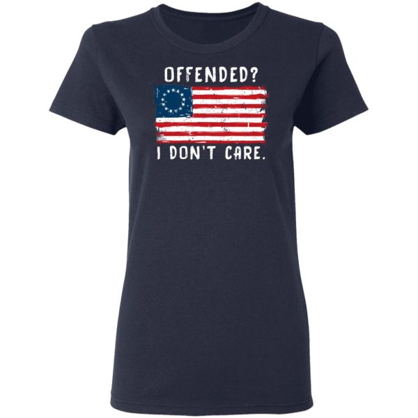 Offended I Don’t Care Shirt