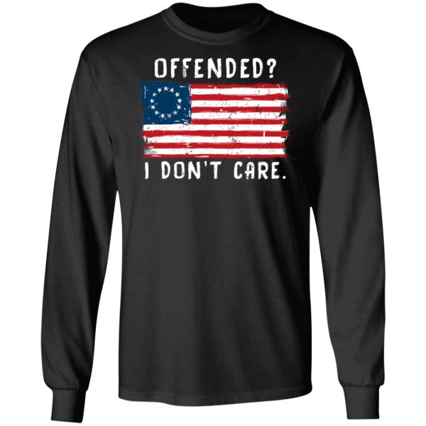 Offended I Don’t Care Shirt