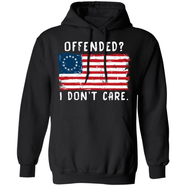 Offended I Don’t Care Shirt