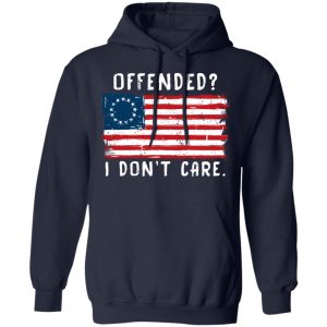 Offended I Dont Care Shirt 7