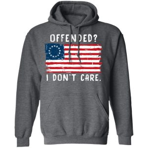 Offended I Dont Care Shirt 8