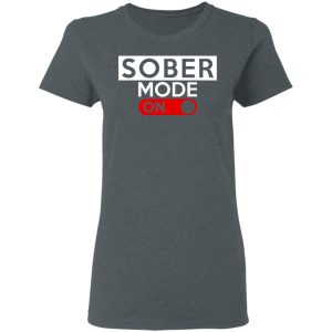 Official Sober Mode On Shirt 2