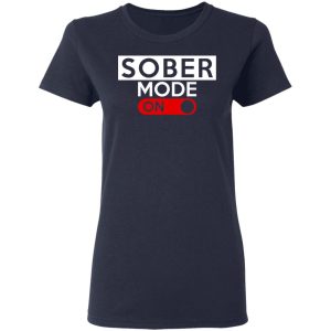 Official Sober Mode On Shirt 3