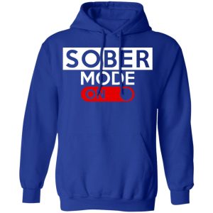 Official Sober Mode On Shirt 9
