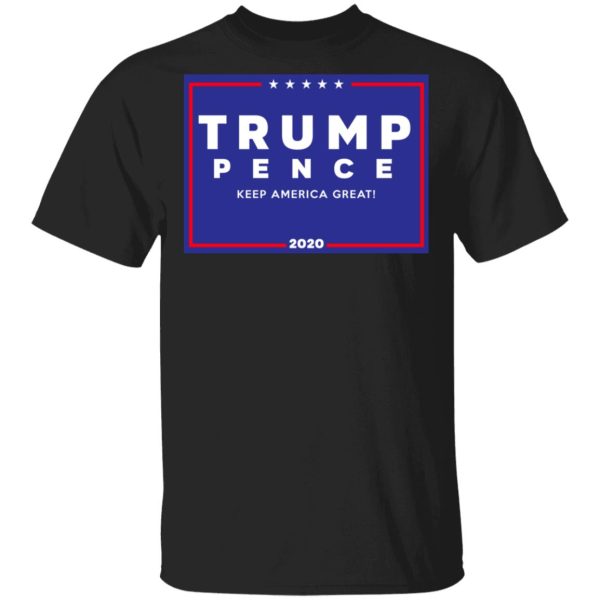 Official Trump-Pence 2020 Yard Sign Shirt