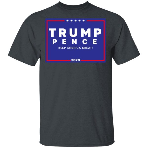 Official Trump-Pence 2020 Yard Sign Shirt