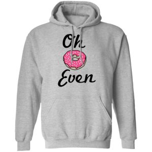 Oh Donut Even T Shirts 5