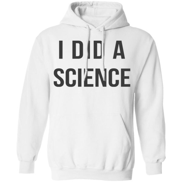 Okay To Be Smart I Did a Science T-Shirts