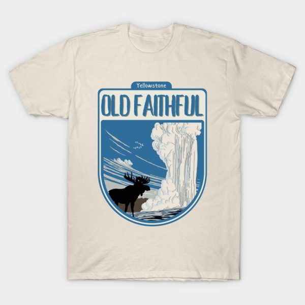 Old Faithful Yellowstone Shirt – Apparel, Mug, Home Decor – Perfect Gift For Everyone