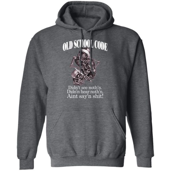 Old School Code Didn’t See Nothing T-Shirts, Hoodies, Sweater
