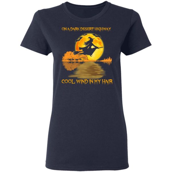 On A Dark Desert Highway Cool Wind In My Hair Halloween Shirt