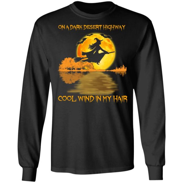 On A Dark Desert Highway Cool Wind In My Hair Halloween Shirt