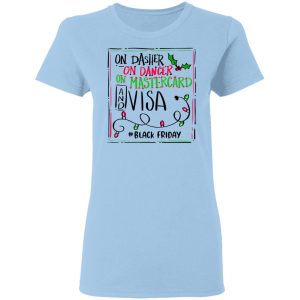 On Dasher On Dancer On Mastercard And Visa #Blackfriday Shirt On Dasher On Dancer On Mastercard And Visa #Blackfriday Shirt