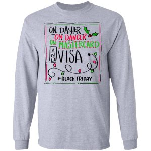 On Dasher On Dancer On Mastercard And Visa #Blackfriday Shirt 4 On Dasher On Dancer On Mastercard And Visa Blackfriday Shirt 2