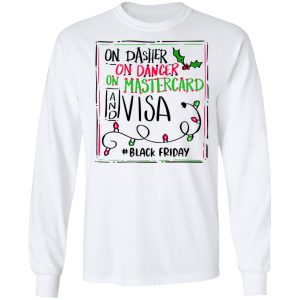On Dasher On Dancer On Mastercard And Visa #Blackfriday Shirt 5 On Dasher On Dancer On Mastercard And Visa Blackfriday Shirt 3