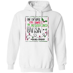 On Dasher On Dancer On Mastercard And Visa #Blackfriday Shirt 8 On Dasher On Dancer On Mastercard And Visa Blackfriday Shirt 6