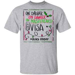 On Dasher On Dancer On Mastercard And Visa #Blackfriday Shirt 11 On Dasher On Dancer On Mastercard And Visa Blackfriday Shirt 9