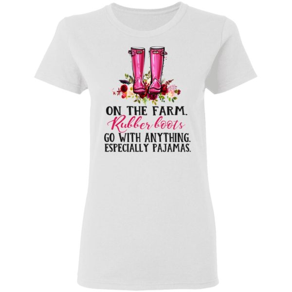 On The Farm Rubber Boots Go With Anything Especially Pajamas T-Shirts