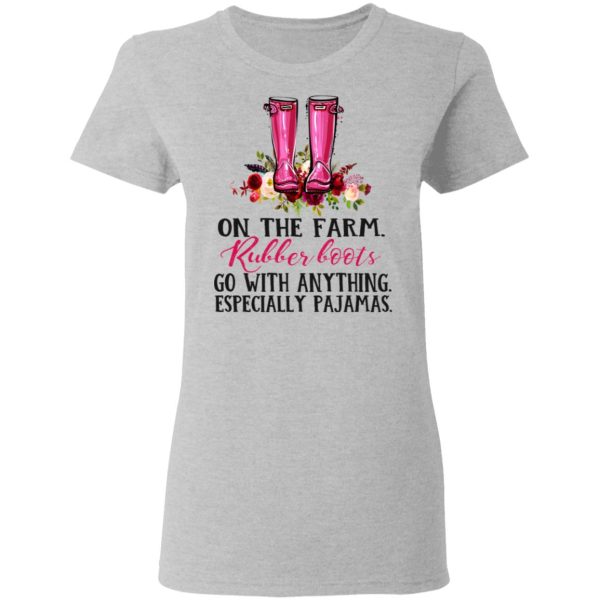 On The Farm Rubber Boots Go With Anything Especially Pajamas T-Shirts