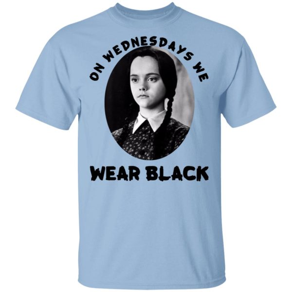 On Wednesday We Wear Black Shirt