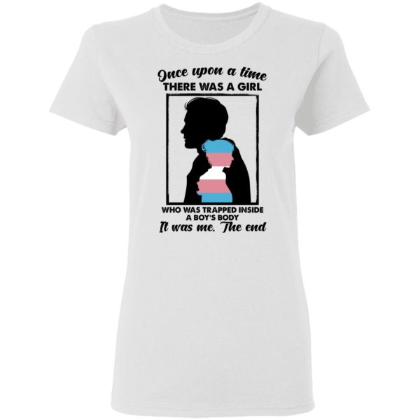 Once Upon A Time There Was A Girl Who Was Trapped Inside A Boy’s Body T-Shirts, Hoodies, Sweater