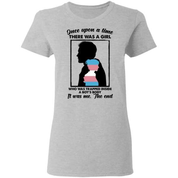 Once Upon A Time There Was A Girl Who Was Trapped Inside A Boy’s Body T-Shirts, Hoodies, Sweater