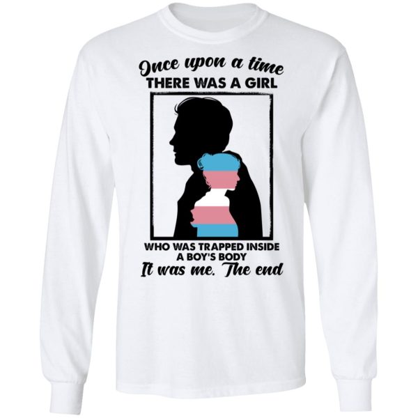 Once Upon A Time There Was A Girl Who Was Trapped Inside A Boy’s Body T-Shirts, Hoodies, Sweater