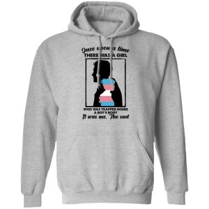 Once Upon A Time There Was A Girl Who Was Trapped Inside A Boy's Body T-Shirts, Hoodies, Sweater 7 Once Upon A Time There Was A Girl Who Was Trapped Inside A Boys Body T Shirts Hoodies Sweater 5