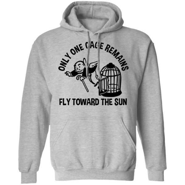 Only One Cage Remains Fly Toward The Sun T-Shirts, Hoodies, Sweater