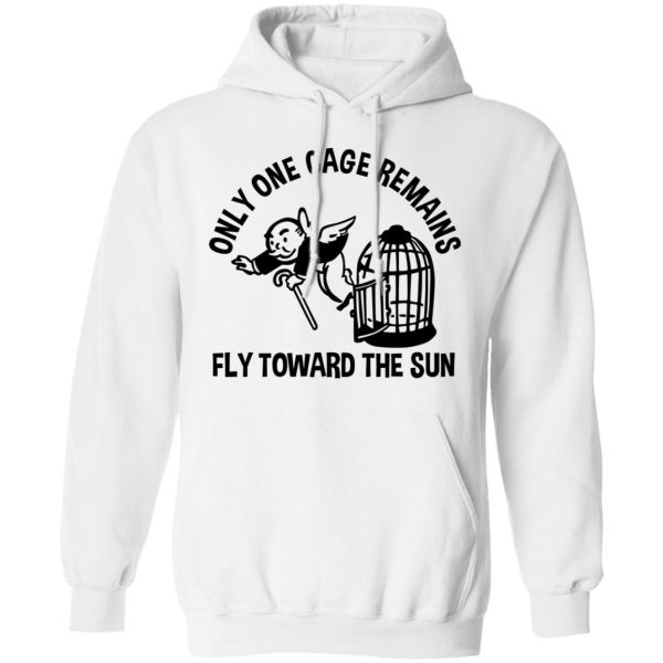 Only One Cage Remains Fly Toward The Sun T-Shirts, Hoodies, Sweater