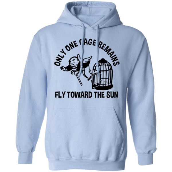 Only One Cage Remains Fly Toward The Sun T-Shirts, Hoodies, Sweater