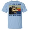 Opossum Let&rsquo;s Eat Trash &amp Get Hit By A Car T-Shirts, Hoodies, Sweater