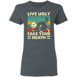 Opossum Live Ugly Fake Your Death T-Shirts, Hoodies, Sweater 5 Opossum Live Ugly Fake Your Death T Shirts Hoodies Sweater 2