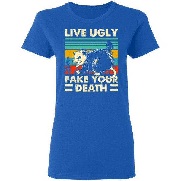 Opossum Live Ugly Fake Your Death T-Shirts, Hoodies, Sweater