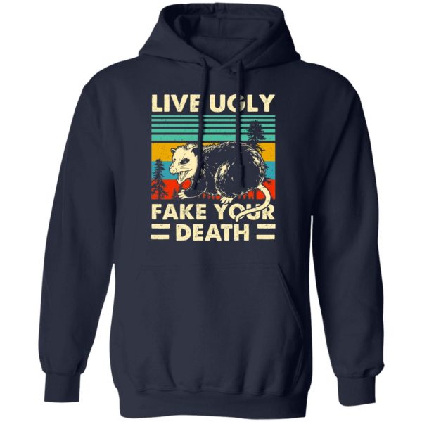 Opossum Live Ugly Fake Your Death T-Shirts, Hoodies, Sweater